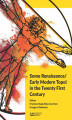 Okładka książki: Some Renaissance/ Early Modern Topoi in the Twenty First Century