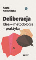 Okładka książki: Deliberacja. Idea - metodologia - praktyka