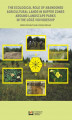 Okładka książki: The Ecological Role of Abandoned Agricultural Lands in Buffer Zones Around Landscape Parks in the Łódź Voivodeship