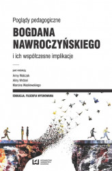 Okładka: Poglądy pedagogiczne Bogdana Nawroczyńskiego i ich współczesne implikacje