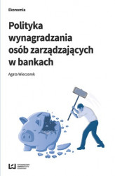 Okładka: Polityka wynagradzania osób zarządzających w bankach