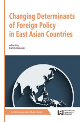 Okładka: Changing Determinants of Foreign Policy in East Asian Countries