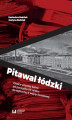 Okładka książki: Pitawal łódzki. Głośne procesy karne od początku XX wieku do wybuchu II wojny światowej