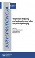 Okładka książki: Jurysprudencja 8. The principle of equality as a fundamental norm in law and political philosophy