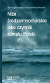 Okładka książki: Niże śródziemnomorskie jako czynnik klimatu Polski