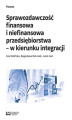 Okładka książki: Sprawozdawczość finansowa i niefinansowa przedsiębiorstwa - w kierunku integracji
