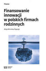 Okładka: Finansowanie innowacji w polskich firmach rodzinnych