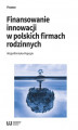 Okładka książki: Finansowanie innowacji w polskich firmach rodzinnych