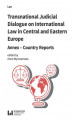 Okładka książki: Transnational Judicial Dialogue on International Law in Central and Eastern Europe. Annex - National Reports