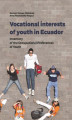 Okładka książki: Vocational interests of youth in Ecuador. Inventory of the Occupational Preferences of Youth