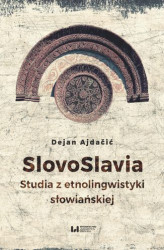 Okładka: SlovoSlavia. Studia z etnolingwistyki słowiańskiej