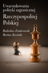 Okładka: Uwarunkowania polityki zagranicznej Rzeczypospolitej Polskiej