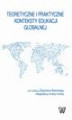 Okładka książki: Teoretyczne i praktyczne konteksty edukacji globalnej