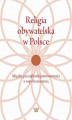 Okładka książki: Religia obywatelska w Polsce