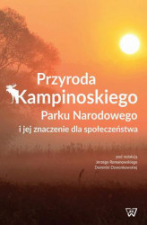 Okładka: Przyroda Kampinoskiego Parku Narodowego i jej znaczenie dla społeczeństwa