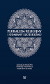 Okładka książki: Pluralizm religijny i odmiany ezoteryzmu