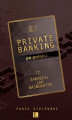 Okładka książki: Biblioteka Forbesa. Private banking po polsku. Zarabiaj jak najbogatsi