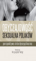 Okładka książki: Obyczajowość seksualna Polaków. Perspektywa interdyscyplinarna