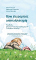 Okładka książki: Baw się poprzez animaloterapię