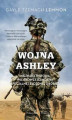 Okładka książki: Wojna Ashley. Nieznana historia wojskowej jednostki specjalnej złożonej z kobiet