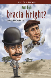 Okładka: Kim byli bracia Wright?