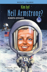 Okładka: Kim był Neil Armstrong ?