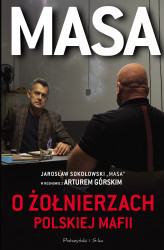 Okładka: Masa o żołnierzach polskiej mafii