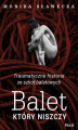 Okładka książki: Balet, który niszczy