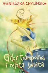 Okładka: Giler, trampolina i reszta świata