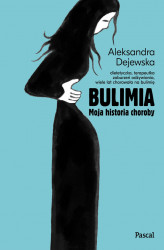 Okładka: Bulimia. Moja historia choroby