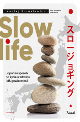 Okładka: Slow life. Japoński sposób na zdrowie i długowieczność.