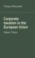 Okładka książki: Corporate taxation in the European Union