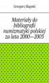 Okładka książki: Materiały do bibliografii numizmatyki polskiej za lata 2000—2003