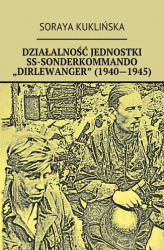 Okładka: Działalność jednostki SS-Sonderkommando „Dirlewanger” (1940-1945)
