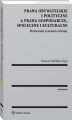 Okładka książki: Prawa obywatelskie i polityczne a prawa gospodarcze, społeczne i kulturalne. Porównanie systemów ochrony