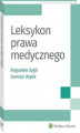Okładka książki: Leksykon prawa medycznego