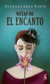 Okładka książki: Wstąp do El Encanto