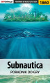 Okładka książki: Subnautica - poradnik do gry