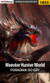 Okładka książki: Monster Hunter World - poradnik do gry