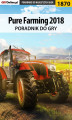 Okładka książki: Pure Farming 2018 - poradnik do gry