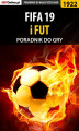 Okładka książki: FIFA 19 - poradnik do gry