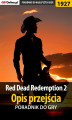 Okładka książki: Red Dead Redemption 2 - Opis przejścia - poradnik do gry