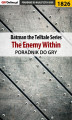Okładka książki: Batman: The Telltale Series - The Enemy Within - poradnik do gry