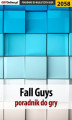 Okładka książki: Fall Guys - poradnik do gry