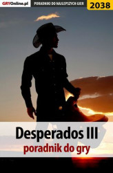 Okładka: Desperados 3 - poradnik, solucja