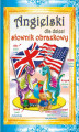 Okładka książki: Angielski dla dzieci Słownik obrazkowy