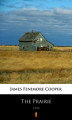 Okładka książki: The Prairie. A Tale