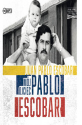 Okładka: Mój ojciec Pablo Escobar