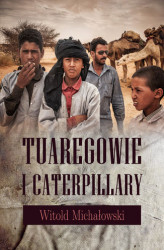 Okładka: Tuaregowie i caterpillary