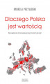 Okładka książki: Dlaczego Polska jest wartością